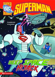 [9781434222572] DC SUPER HEROES SUPERMAN YR 14 DEEP SPACE HIJACK