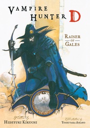 [9781595820143] VAMPIRE HUNTER D NOVEL 2 RAISERS OF GALES (CURR PTG)