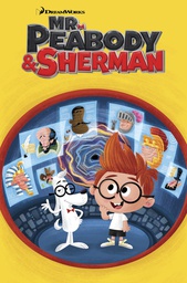 [9781613778722] MR PEABODY & SHERMAN