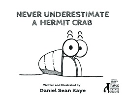 [9781939683250] NEVER UNDERESTIMATE A HERMIT CRAB