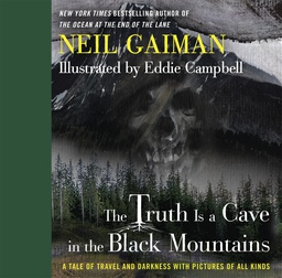 [9780062282149] NEIL GAIMAN TRUTH IS CAVE IN BLACK MOUNTAINS ILLUS