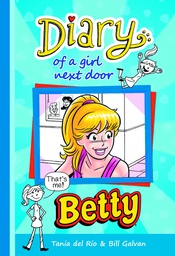 [9781936975372] DIARY OF A GIRL NEXT DOOR BETTY