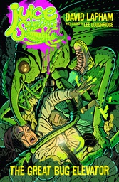 [9781616554385] JUICE SQUEEZERS 1 GREAT BUG ELEVATOR