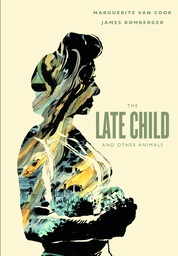[9781606997895] LATE CHILD AND OTHER ANIMALS