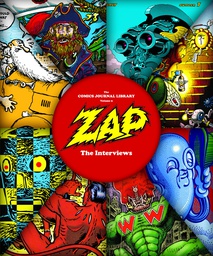 [9781606997888] COMICS JOURNAL LIBRARY 9 ZAP INTERVIEWS