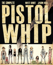 [9781616557201] COMPLETE PISTOLWHIP