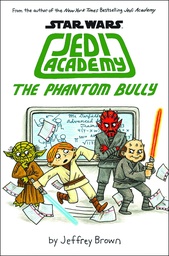[9780545621267] STAR WARS JEDI ACADEMY YR 3 PHANTOM BULLY