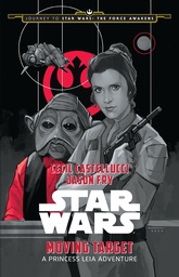 [9781484724972] JOURNEY STAR WARS FORCE AWAKENS YR NOVEL MOVING TARGET