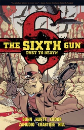[9781620102688] SIXTH GUN DUST TO DEATH