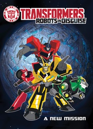 [9781631405013] TRANSFORMERS ROBOTS IN DISGUISE A NEW MISSION