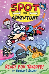 [9781632291639] SPOT ON ADVENTURE READY FOR TAKE OFF