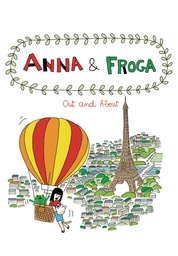 [9781770462403] ANNA & FROGA OUT AND ABOUT