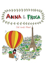 [9781770462403] ANNA & FROGA OUT AND ABOUT