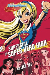 [9781101940624] DC SUPER HERO GIRLS YR 2 SUPERGIRL AT SUPER HERO HIGH