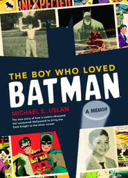 [9780811875509] BOY WHO LOVED BATMAN