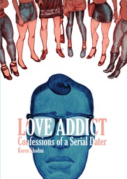 [9781603093934] LOVE ADDICT CONFESSIONS OF A SERIAL DATER