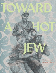 [9781606999813] TOWARD A HOT JEW