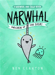 [9781101918715] NARWHAL 1 UNICORN OF SEA