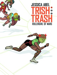 [9781629916149] TRISH TRASH ROLLERGIRL FROM MARS 1