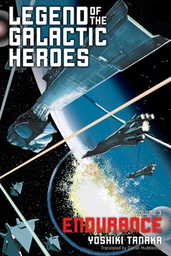 [9781421584966] LEGEND OF GALACTIC HEROES NOVEL 3 ENDURANCE