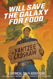 [9781506702834] WILL SAVE THE GALAXY FOR FOOD NOVEL