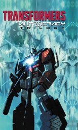 [9781631408076] TRANSFORMERS AUTOCRACY TRILOGY