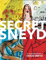 [9781506701561] SECRET SNEYD UNPUBLISHED CARTOONS OF DOUG SNEYD