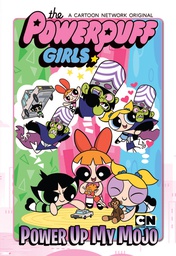 [9781631408717] POWERPUFF GIRLS POWER UP MY MOJO