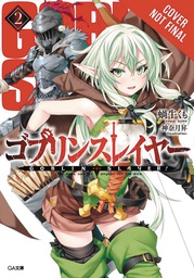 [9780316553223] GOBLIN SLAYER LIGHT NOVEL 2