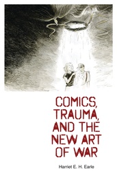 [9781496812469] COMICS TRAUMA AND NEW ART OF WAR