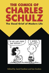 [9781496812896] COMICS OF CHARLES SCHULZ GOOD GRIEF OF MODERN LIFE