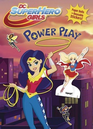 [9781524763947] DC SUPER HERO GIRLS POWER PLAY
