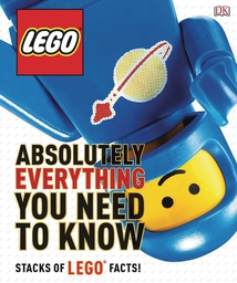 [9781465464118] LEGO ABSOLUTELY EVERYTHING YOU NEED TO KNOW