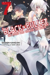 [9780316510646] BLACK BULLET LIGHT NOVEL 7 BULLET CHANGED WORLD