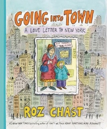 [9781620403211] GOING INTO TOWN LOVE LETTER TO NEW YORK