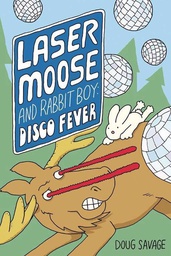 [9781449486877] LASER MOOSE & RABBIT BOY DISCO FEVER