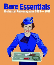 [9780956905901] BARE ESSENTIALS BEST OF NUDE MAGAZINE 2003-11
