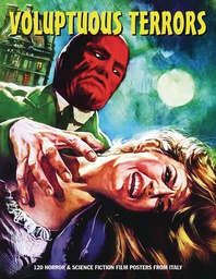[9781840686906] VOLUPTUOUS TERRORS 120 HORROR & SF FILM POSTERS FROM ITALY