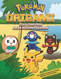 [9781604381979] POKEMON 1 ORIGAMI: FOLD YOUR OWN ALOLA REGION POKEMON