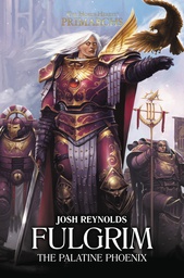 [9781784966232] WARHAMMER 40K FULGRIM PROSE NOVEL