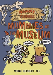 [9781627794626] HAMMY & GERBEE YR 1 MUMMIES AT MUSEUM