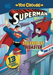 [9781496558299] SUPERMAN YOU CHOOSE YR STORIES 1 SUPERMAN DAY DISASTER