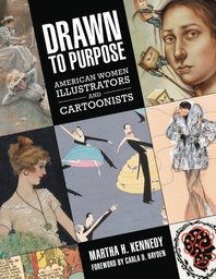 [9781496815927] DRAWN TO PURPOSE AMERICAN WOMEN ILLUSTRATORS CARTOONIST