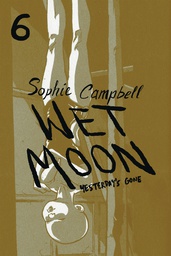 [9781620103326] WET MOON 6 YESTERDAYS GONE (NEW EDITION)