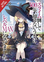 [9780316448277] IVE BEEN KILLING SLIMES 300 YEARS NOVEL 1