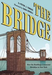 [9781419728525] BRIDGE HOW ROEBLINGS CONNECTED BROOKLYN NEW YORK
