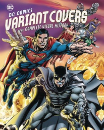 [9781608878321] DC COMICS VARIANT COVERS COMP VISUAL HISTORY