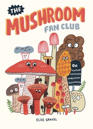 [9781770463226] MUSHROOM FAN CLUB