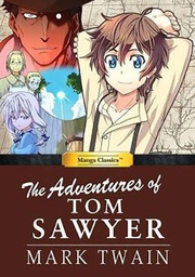 [9781947808010] MANGA CLASSICS ADVENTURES OF TOM SAWYER