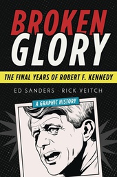 [9781628729511] BROKEN GLORY FINAL YEARS OF ROBERT F KENNEDY